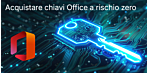 Acquistare chiavi Office e licenze software a basso costo e a rischio zero