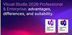 Visual Studio 2026 Professional or Enterprise: Advantages, Differences, and Suitability