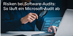 Software-Audit-Risiko: Wie eine Microsoft-Prüfung abläuft und warum Keys Express Ihnen den Rücken freihält