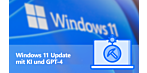 Windows 11 Update mit KI und GPT-4 