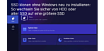 Version 01 CGPT - SSD klonen ohne Windows neu zu installieren: So wechseln Sie sicher von HDD oder alter SSD auf eine größere SSD
