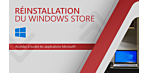 Réinstallation du Windows Store 