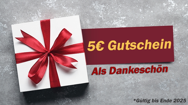 5 € Gutschein als Dankeschön – gültig das ganze Jahr 2025!