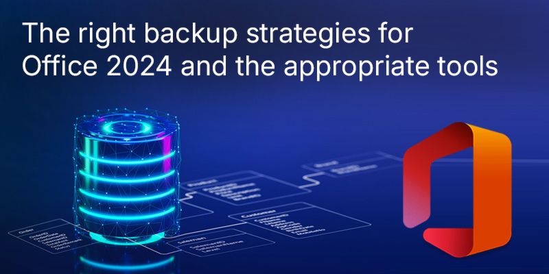 Planning Office 2024 Backups for Businesses the Right Way: Backing Up Files, Outlook PSTs, Templates, and the Windows System Without Data Loss