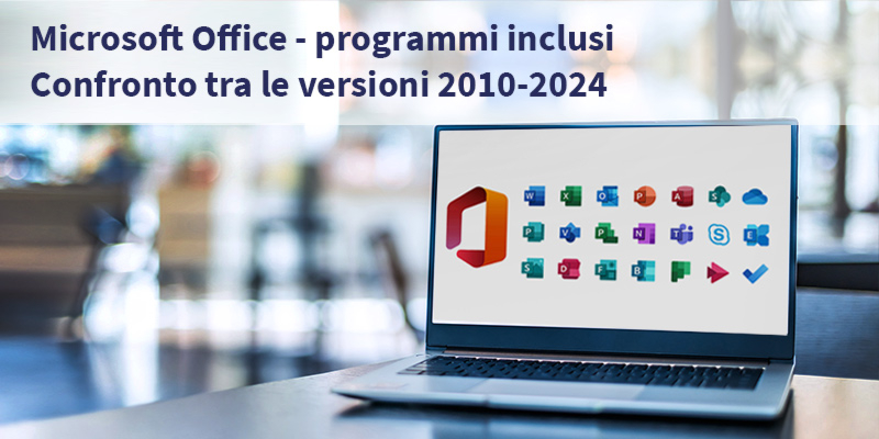 2 - Microsoft Office - Quali programmi sono inclusi? Un confronto completo di tutte le versioni dal 2010 al 2024