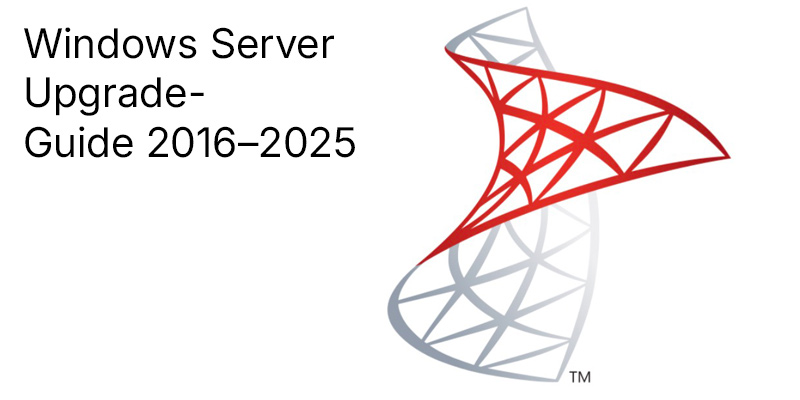 Windows Server Upgrade-Guide 2016–2025: Upgrade-Pfade, Anforderungen, CALs und Domain Controller verständlich erklärt